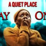 A Quiet Place: Day One – Pregătindu-ne pentru începutul coșmarului